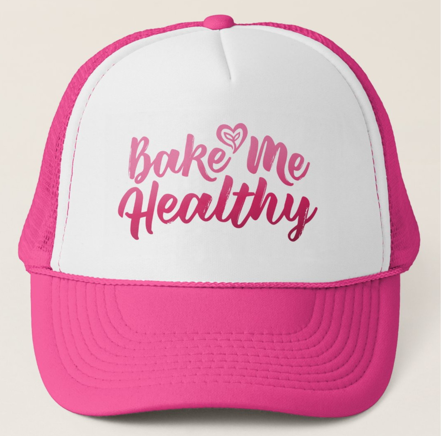 Bake Me Healthy Trucker Hat